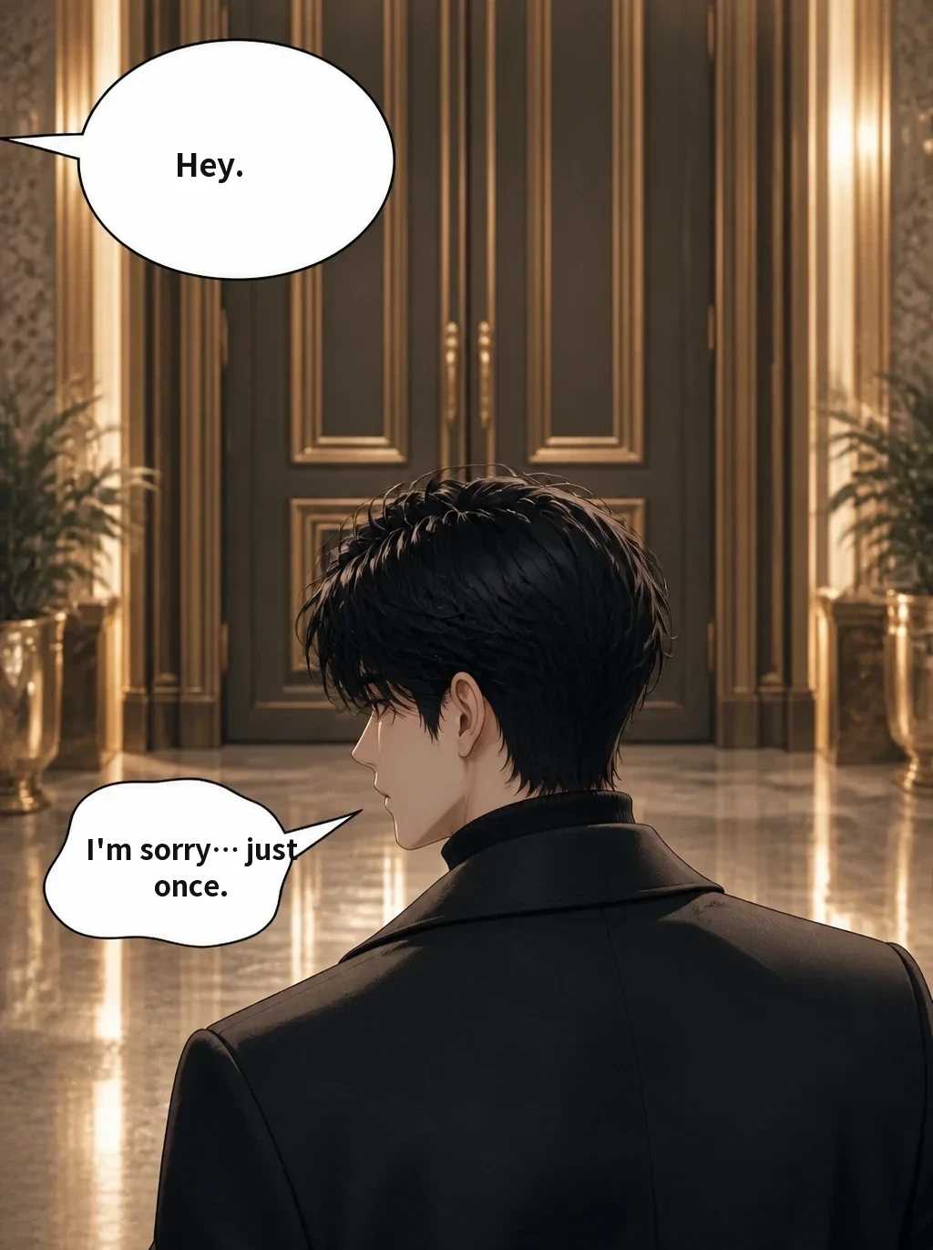 Hey. I'm sorry… just once.