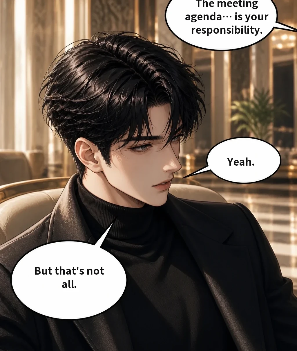 The meeting agenda… is your responsibility. Yeah. But that's not all.