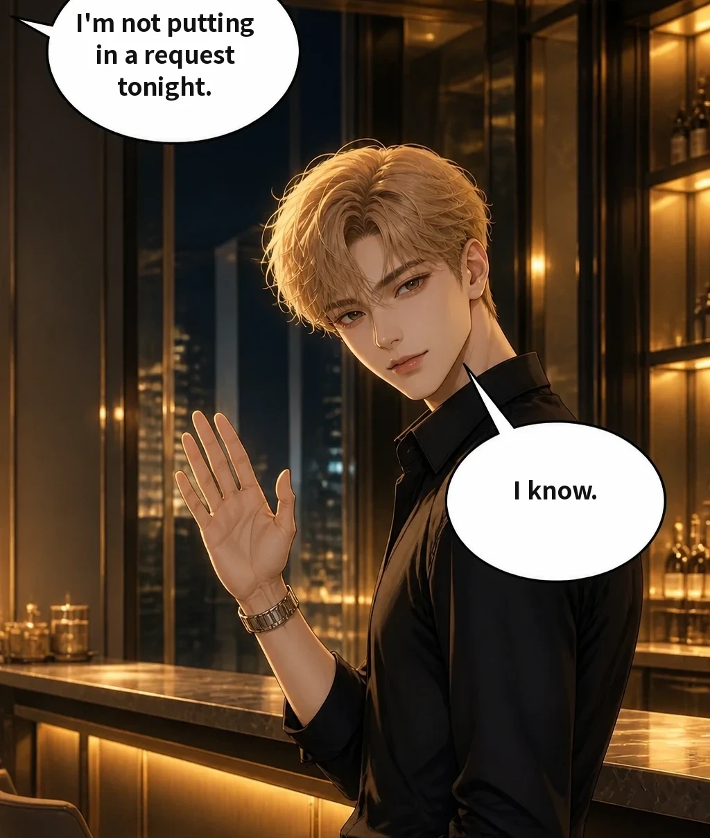 I'm not putting in a request tonight. I know.