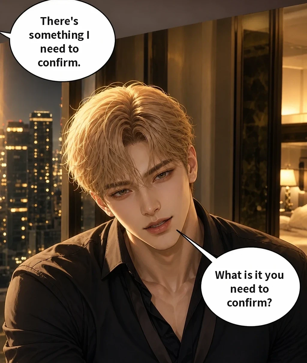 There's something I need to confirm. What is it you need to confirm?