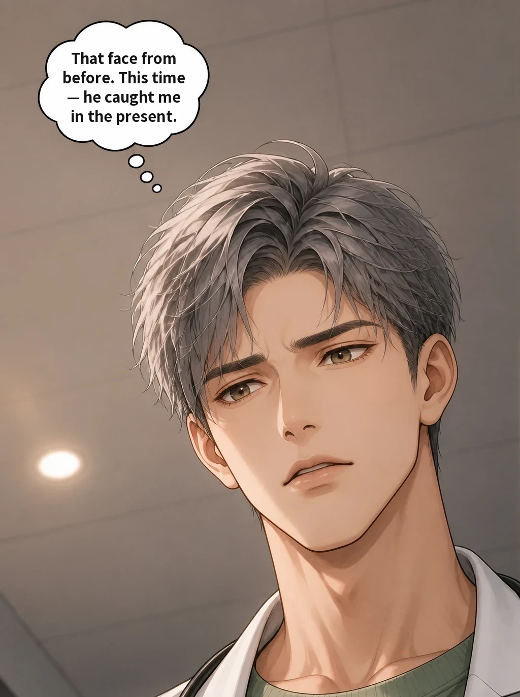 That face from before. This time — he caught me in the present.