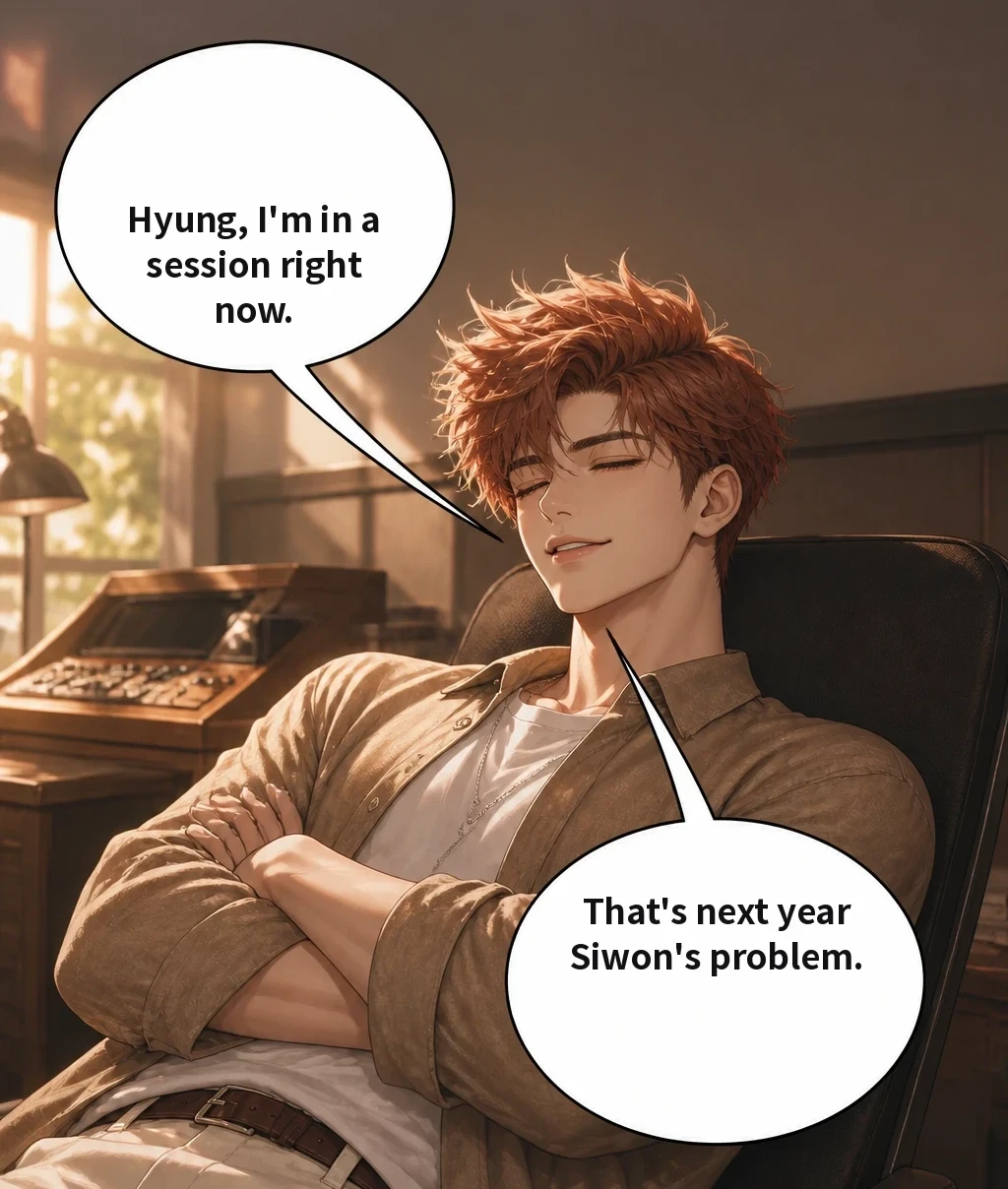 Hyung, I'm in a session right now. That's next year Siwon's problem.