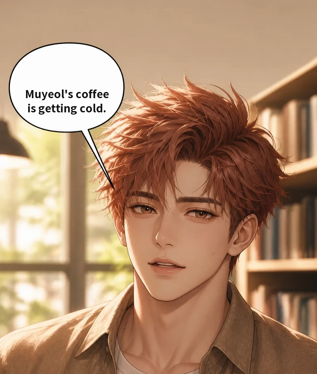 Muyeol's coffee is getting cold.