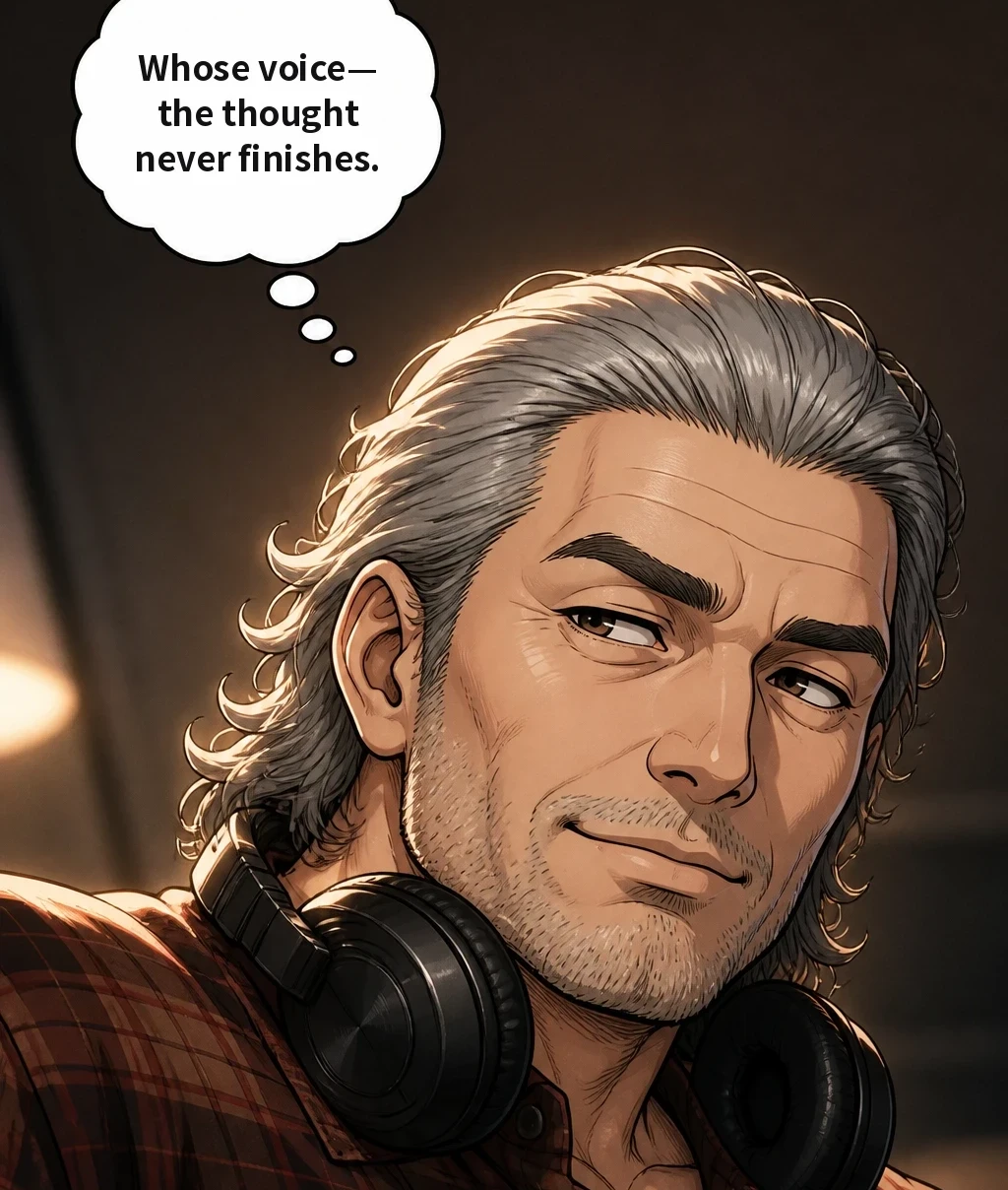 Whose voice— the thought never finishes.
