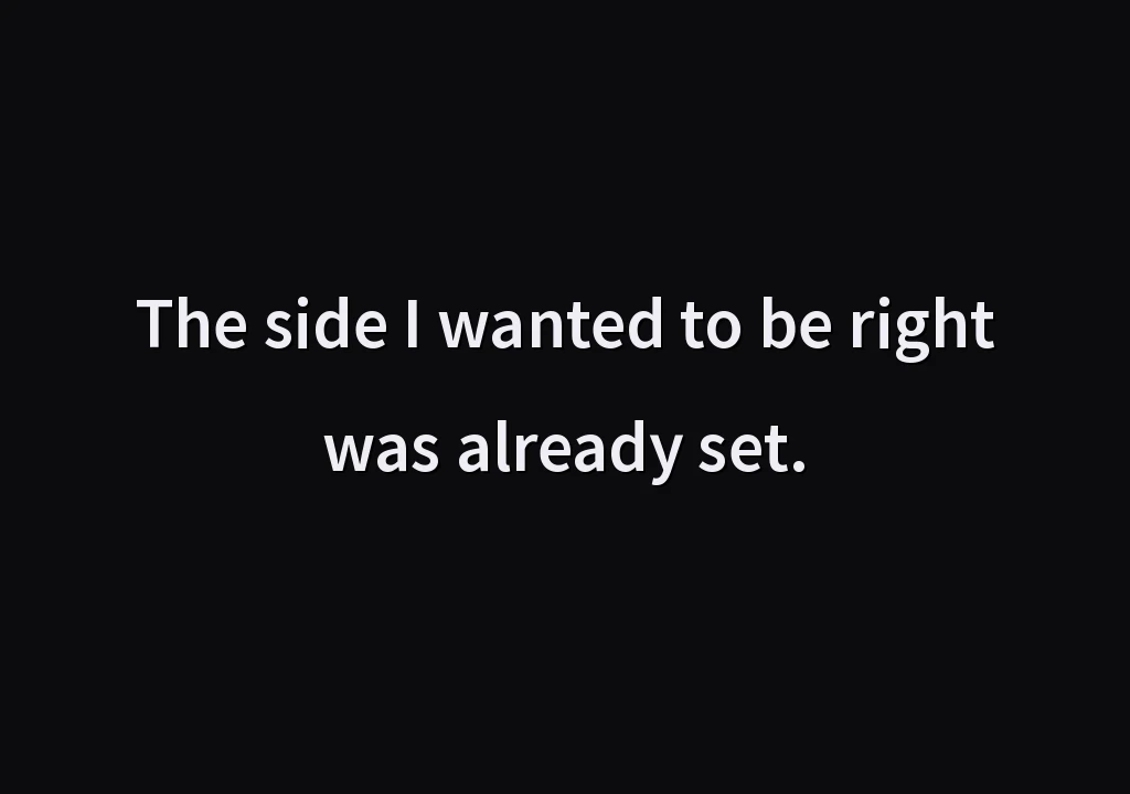 The side I wanted to be right was already set.