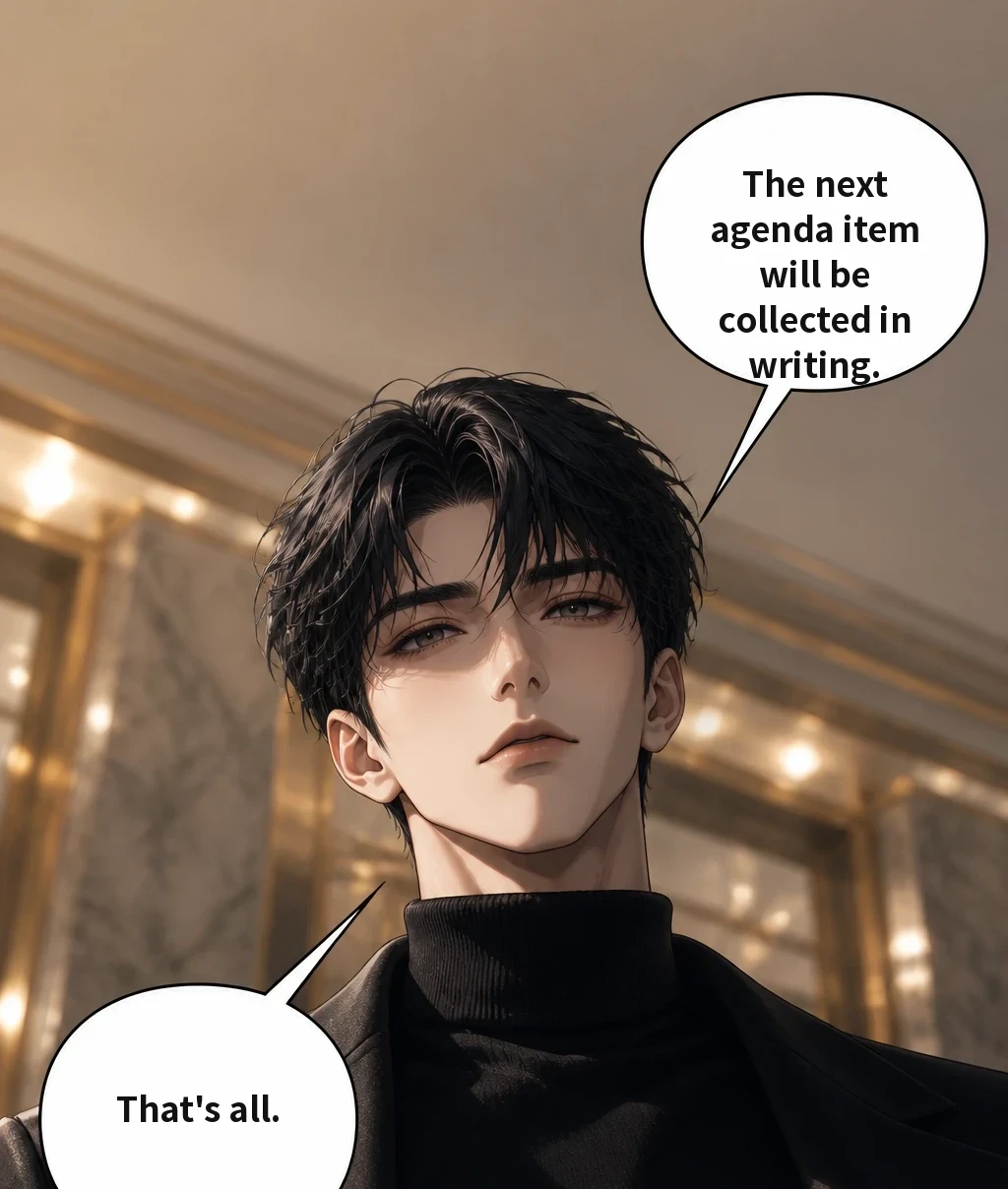 The next agenda item will be collected in writing. That's all.
