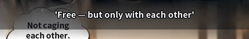 Free only with each other #54