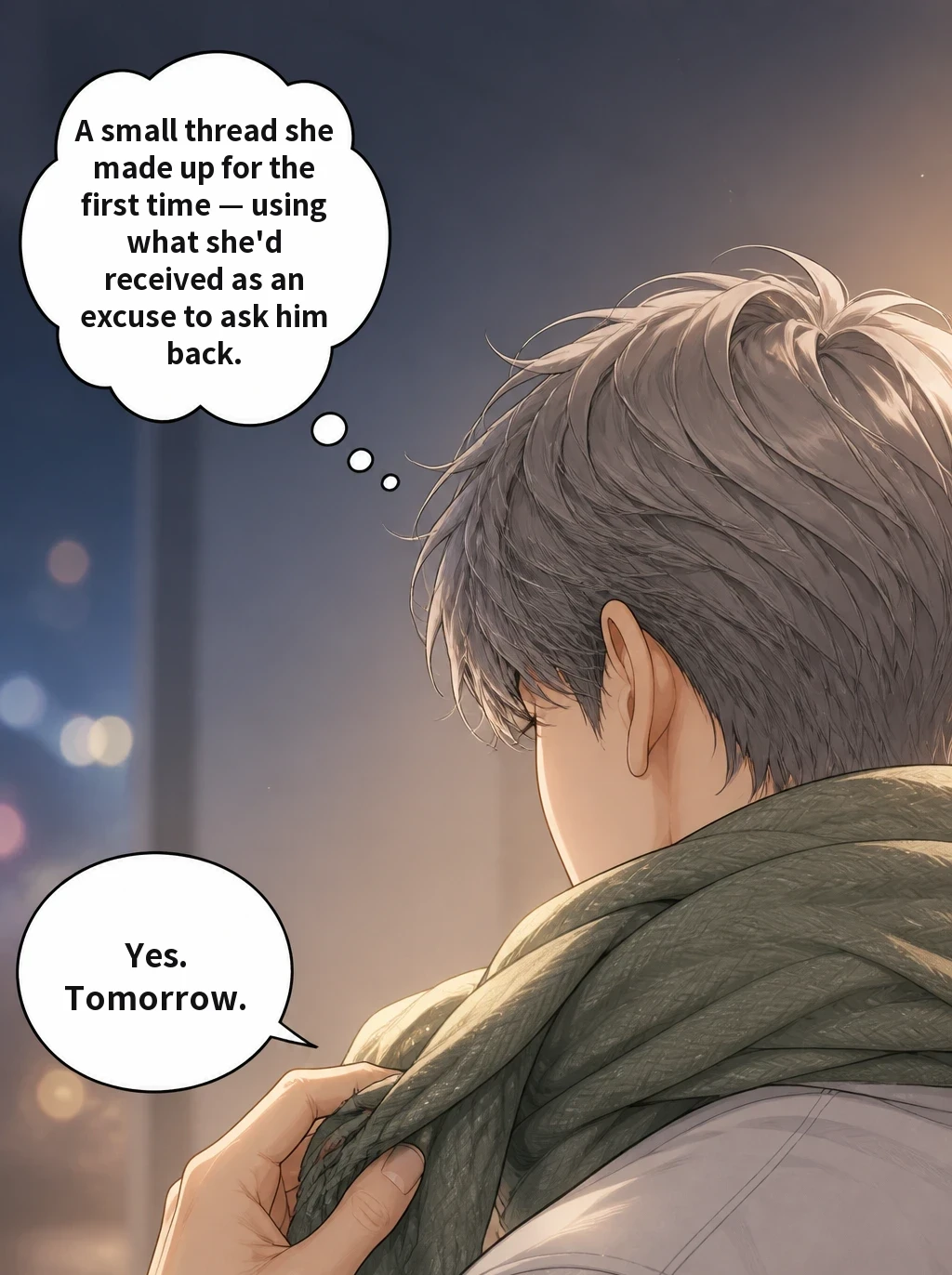 A small thread she made up for the first time — using what she'd received as an excuse to ask him back. Yes. Tomorrow.