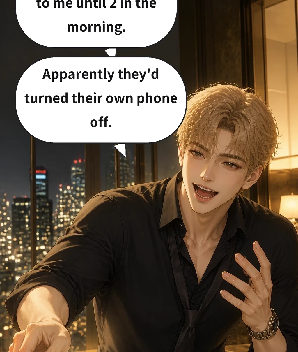 A regular kept venting to me until 2 in the morning. Apparently they'd turned their own phone off.