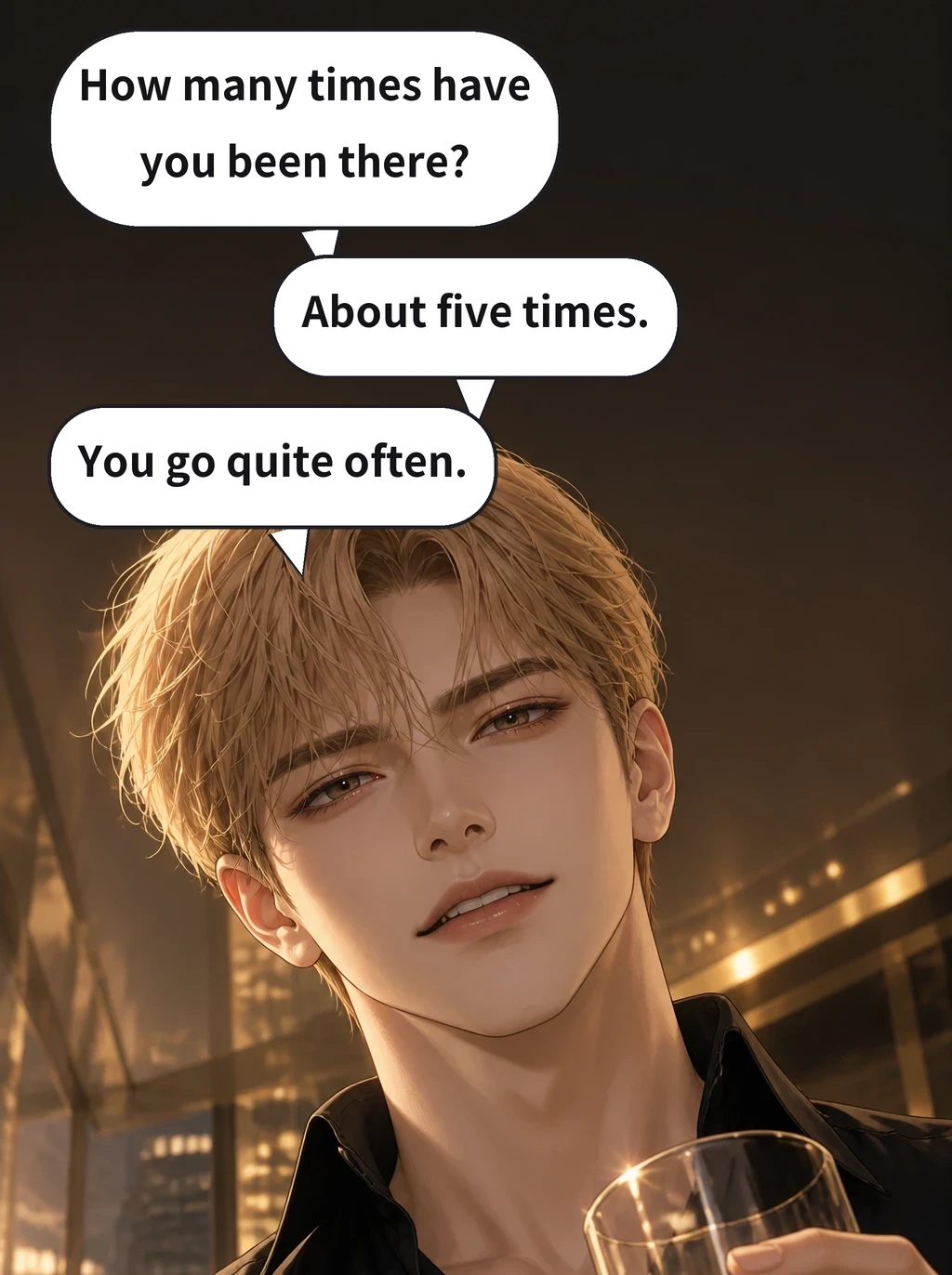 How many times have you been there? About five times. You go quite often.