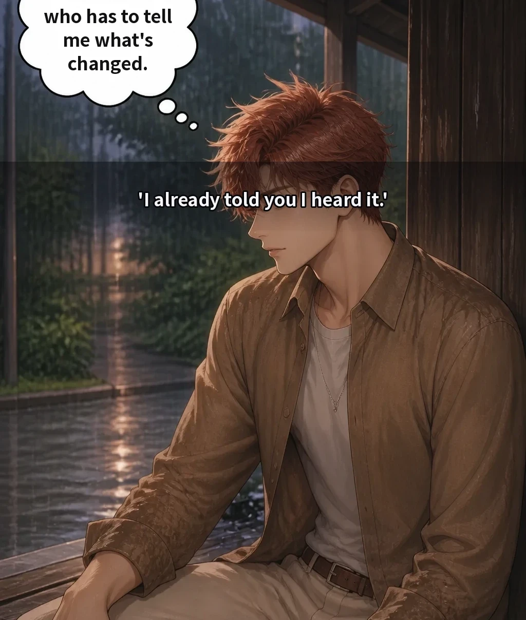 'I already told you I heard it.' You're the one who has to tell me what's changed.