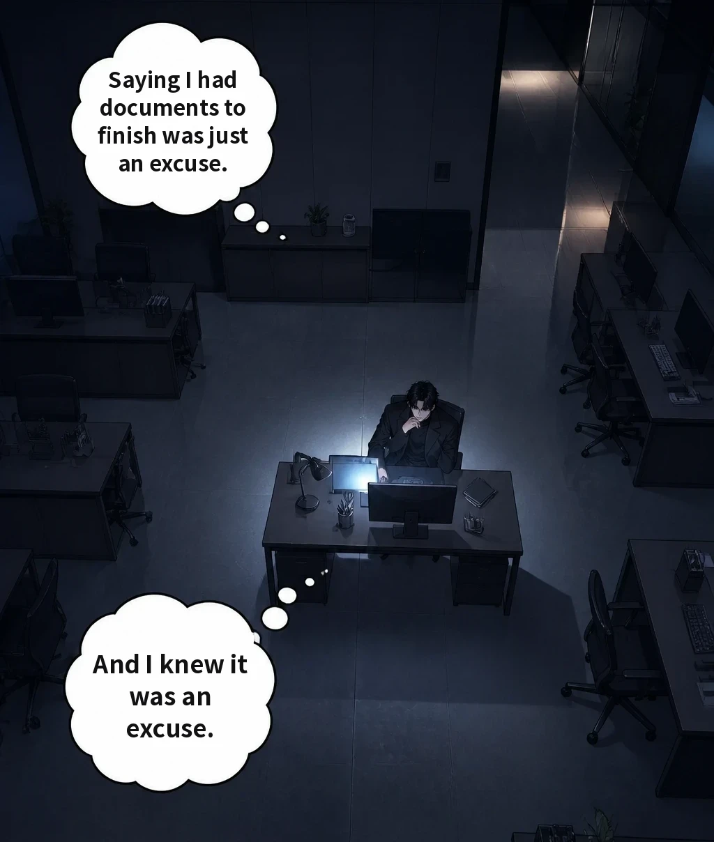 Saying I had documents to finish was just an excuse. And I knew it was an excuse.