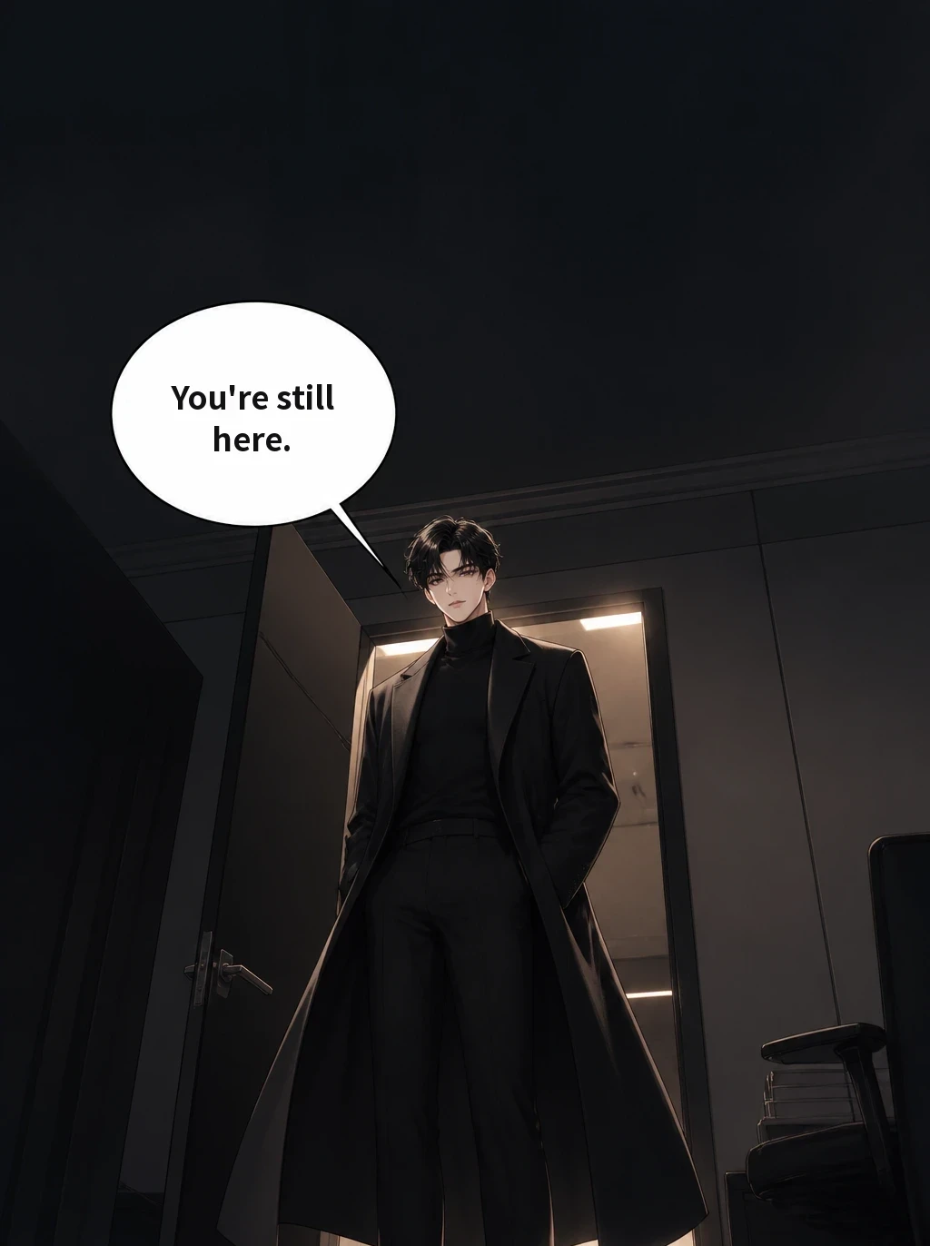 You're still here.
