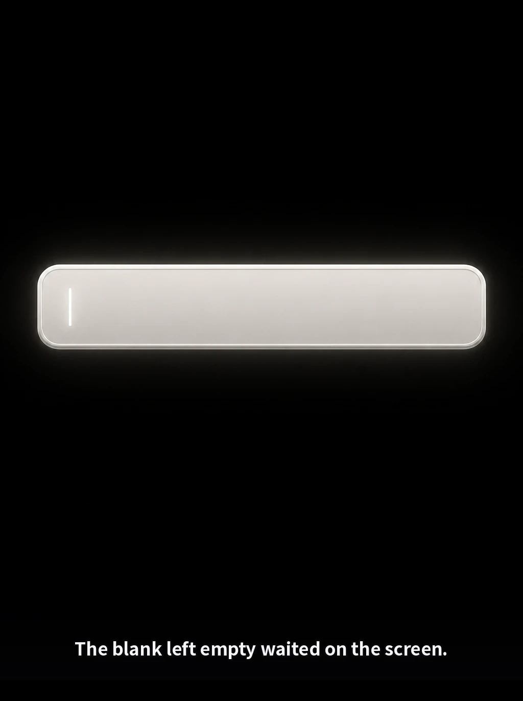 The blank left empty waited on the screen.