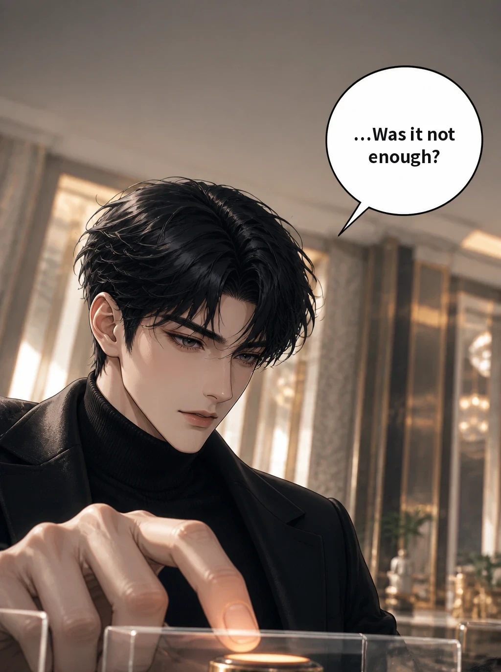 …Was it not enough?