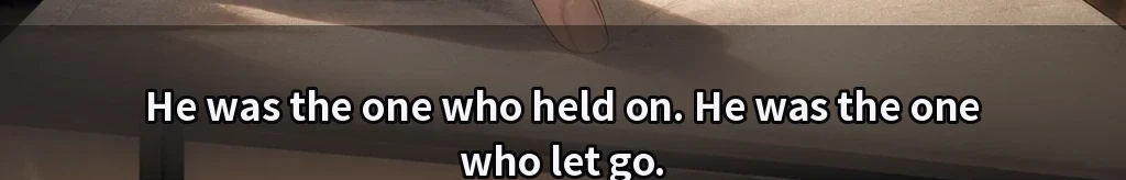 The Hand That Let Go First #63